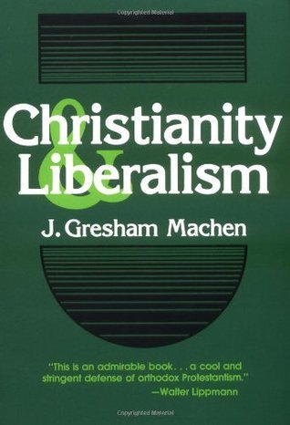 the cover of the book Christianity and Liberalism by J. Gresham Machen